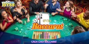 Cách Chơi Baccarat