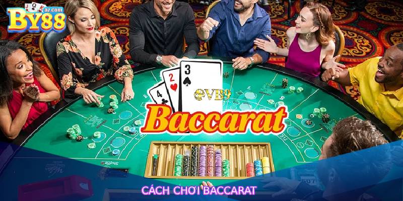 Cách Chơi Baccarat