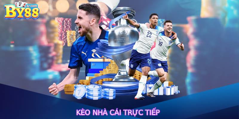 Kèo Nhà Cái Trực Tiếp