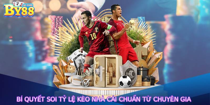 Tỷ Lệ Kèo Nhà Cái: Bí Quyết Soi Kèo Chuẩn Từ Chuyên Gia 4 Bí quyết soi Tỷ Lệ Kèo Nhà Cái chuẩn từ chuyên gia