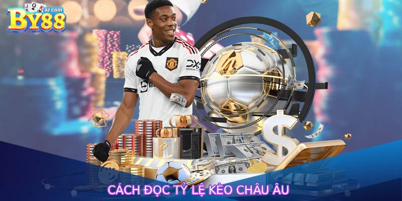 Cách Chơi Cá Cược Bóng Đá Theo Kèo Châu Á, Châu Âu Và Tài Xỉu 3 Cách đọc tỷ lệ kèo châu âu