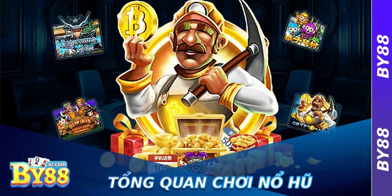Chơi Nổ Hũ Trực Tuyến – Nơi Hội Tụ Các Trò Chơi Jackpot Lớn 2 Tổng quan Chơi Nổ Hũ Trực Tuyến hiện nay